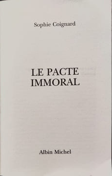 Le Pacte Immoral: Comment Ils Sacrifient l'Éducation de Nos Enfants (Documents Societe). Coignard Sophie