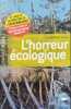 L'horreur écologique : De l'inutilité du ministère de l'Environnement. Vadrot  Claude-Marie