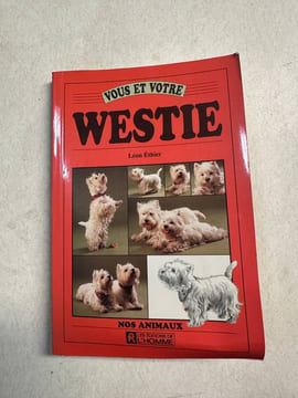 Vous et votre westie. Ethier  Léon