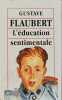 L'education sentimentale. Flaubert Gustave