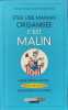 Être une maman organisée c'est malin: Cuisine ménage devoirs...toutes les astuces pour assurer au quotidien. Frédérique Corre-Montagu