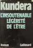 L'insoutenable Legerete De L'etre. Kundera Milan