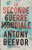 La seconde guerre mondiale. Antony Beevor