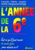 L'Annee De La 6eme. Francais Maths Anglais Histoire-Geographie Biologie Programme 1996. Collectif