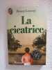 LA CICATRICE. Bruce Lowery  Denise Antonini