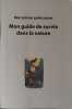 Mon guide de suvier dans la nature. 