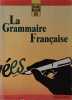 La Grammaire Francaise. Reperes Pratiques