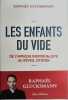 Les Enfants du vide - De l'impasse individualiste au réveil citoyen. Glucksmann Raphaël