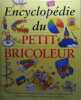 Encyclopédie du petit bricoleur. 