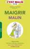 Maigrir malin: Adoptez enfin les bonnes habitudes alimentaires pour perdre définitivement. Lauras Isabelle