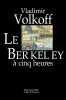 LE BERKELEY A CINQ HEURES. Volkoff Vladimir