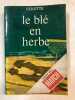 Le blé en herbe. 