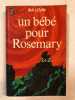 Un bébé pour Rosemary. IRA LEVIN