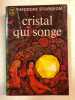 Cristal qui songe. THEODORE STURGEON