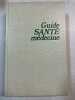 Guide Sante-Medecine. C. B. Blouin