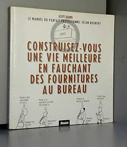 CONSTRUISEZ-VOUS UNE VIE MEILLEURE AU BUREAU
