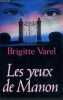 Les yeux de Manon. Varel Brigitte