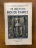 Ce qu'était un roi de france. FR. FUNCK-BRENTANO