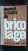 Manuel complet du bricolage. 
