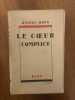 Le cœur complice. DANIEL-ROPS