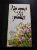 Nos amies les plantes. 