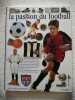 La Passion Du Football. Hornby Hugh