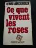 Ce que vivent les roses. Henri Amouroux