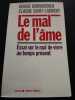 le mal de l'ame. essai sur le mal de vivre au temps présent. Bombardier Denise  Saint-Laurent C