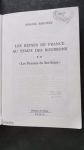 Les Reines de France au temps des Bourbons tome 2 : Les Femmes du Roi-Soleil