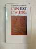 L'un est l'autre des relations entre hommes et femmes. Badinter Elisabeth