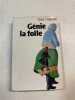 Génie la folle. Inès Cagnati