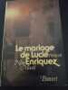 Le Mariage de Lucie Enriquez. Moati Nine