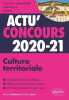 Culture territoriale 2020-2021 - Cours et QCM (Actu' Concours). Derkenne Marine  Lecat Donatien  Cavaillé Jean-Philippe