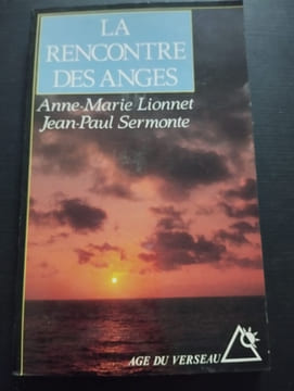 La Rencontre des anges. Lionnet Anne-Marie Sermonte Jean-Paul