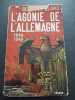 L'agonie de l'Allemagne. Georges Blond