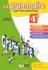 La grammaire par les exercices 4e : Cahier d'exercices. Joëlle Paul
