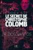 Codex 632 - Le secret de Christophe Colomb. Dos Santos José Rodrigues  Kapen Cindy