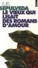 Le Vieux qui lisait des romans d'amour. Sepúlveda Luis  Maspéro François