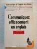 Communiquez efficacement en anglais. Lent Robin  Tirard Sarah