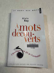 A Mots D'Couverts. Chroniques Au Fil de L'Actualit' T1