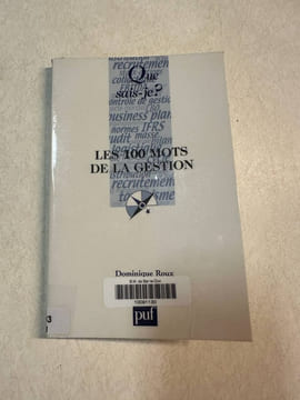 Les 100 mots de la gestion. Roux Dominique
