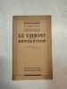 Le christ et la revolution V. - Le christ et la cité terrestre. 