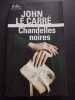 Chandelles noires: Une enquête de George Smiley. Le Carré John  Rambaud Maurice  Duhamel Marcel