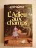 L'adieu aux champs. Rose Vincent