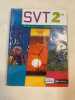 SVT 2 de Sciences de la vie et de la Terre 2010. 