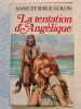 La Tentation d'Angelique. ANNE ET SERGE GOLON