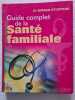 Guide complet de la santé familiale. Dr Miriam Stoppard