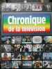 Chronique de la télévision. Collectif  Marcillac Raymond