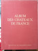 Album des ch&acirc;teaux de France. 
