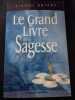 Le grand livre de la sagesse. Brière Yveline